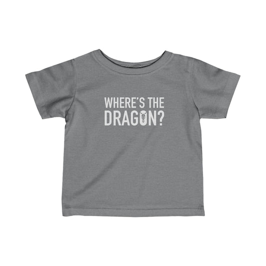 Where's The Dragon | Mythic Legions | Infant T-Shirt