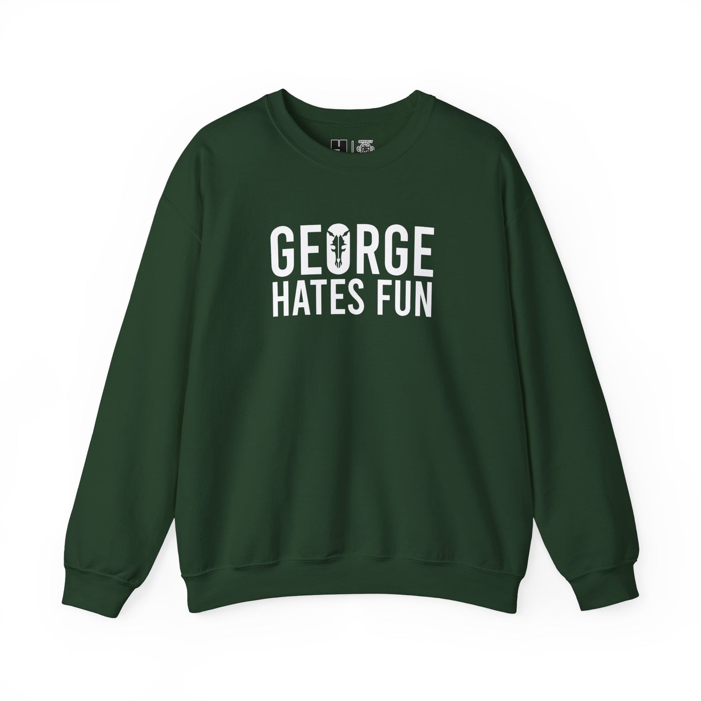 George Hates Fun | Mythic Legions | Sweatshirt