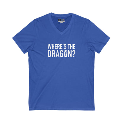 Where's The Dragon | Mythic Legions | V-Neck T-Shirt